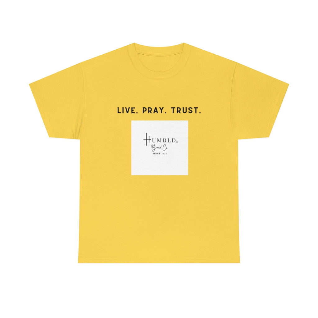 Live. Pray. Trust. Unisex Heavy Cotton Tee